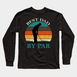 Best Dad By Par Long Sleeve T-Shirt